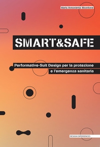 Smart and safe. Performative-suit design per la protezione e l'emergenza sanitaria - Librerie.coop Smart and safe. Performative-suit design per la protezione e l'emergenza sanitaria - Librerie.coop
