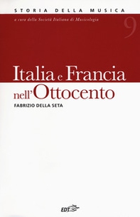 Italia e Francia nell'Ottocento - Vol. 9 - Librerie.coop