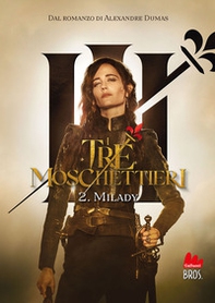 I tre moschettieri. Milady - Vol. 2 - Librerie.coop I tre moschettieri. Milady - Vol. 2 - Librerie.coop