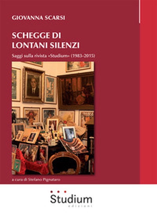 Schegge di lontani silenzi. Saggi sulla rivista «Studium» (1983-2015) - Librerie.coop Schegge di lontani silenzi. Saggi sulla rivista «Studium» (1983-2015) - Librerie.coop