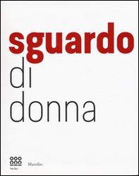 Sguardo di donna. Da Diane Arbus a Letizia Battaglia la passione e il coraggio - Librerie.coop