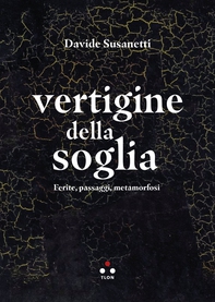 Vertigine della soglia - Librerie.coop Vertigine della soglia - Librerie.coop