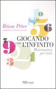 Giocando con l'infinito. Matematica per tutti - Librerie.coop Giocando con l'infinito. Matematica per tutti - Librerie.coop
