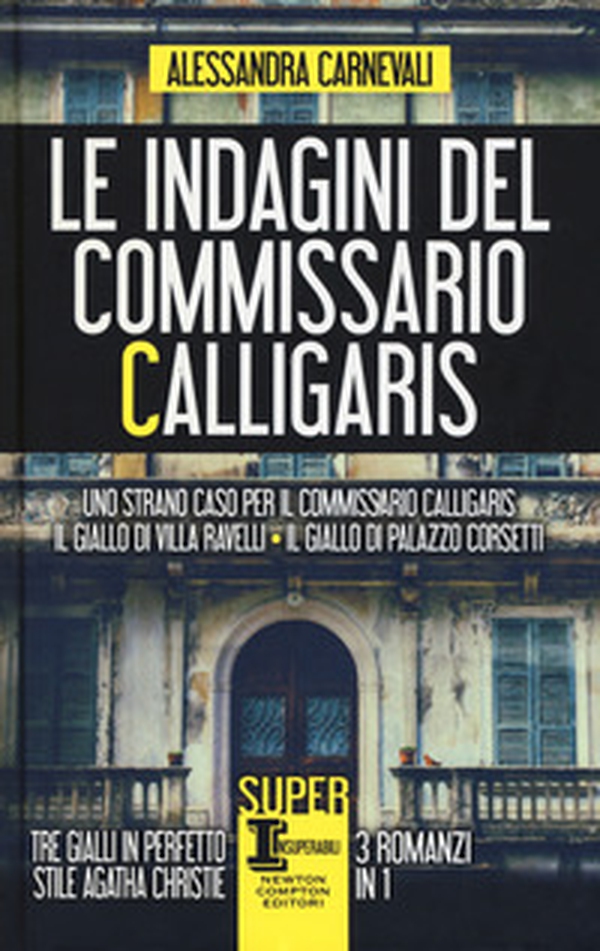 Le indagini del commissario Calligaris: Uno strano caso per il commissario Calligaris-Il giallo di villa Ravelli-Il giallo di Palazzo Corsetti - Librerie.coop Le indagini del commissario Calligaris: Uno strano caso per il commissario Calligaris-Il giallo di villa Ravelli-Il giallo di Palazzo Corsetti - Librerie.coop