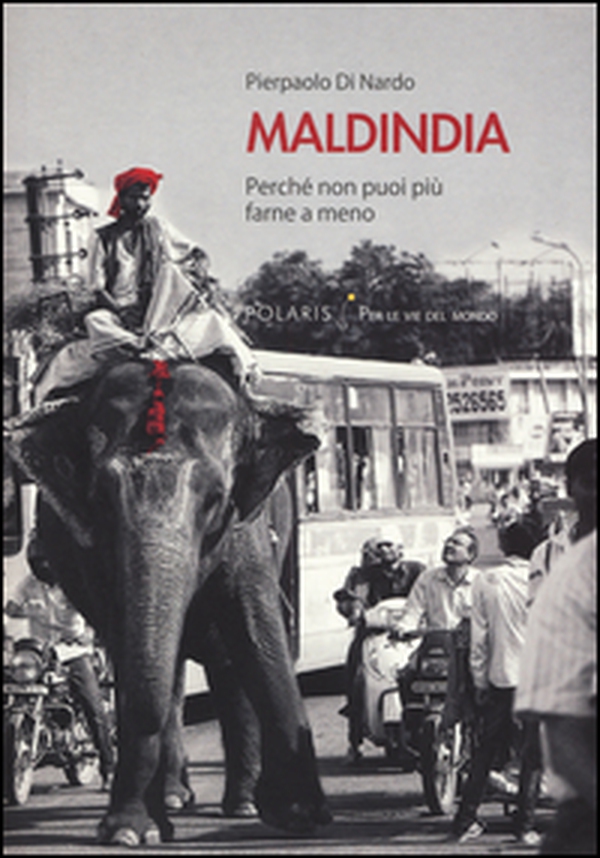 Maldindia. Perché non puoi più farne a meno - Librerie.coop Maldindia. Perché non puoi più farne a meno - Librerie.coop