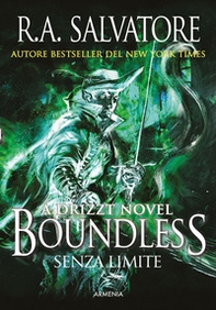 Boundless. Senza limite. A Drizzt novel - Librerie.coop Boundless. Senza limite. A Drizzt novel - Librerie.coop