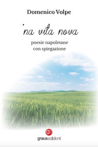 'Na vita nova. Poesie napoletane con spiegazione - Librerie.coop