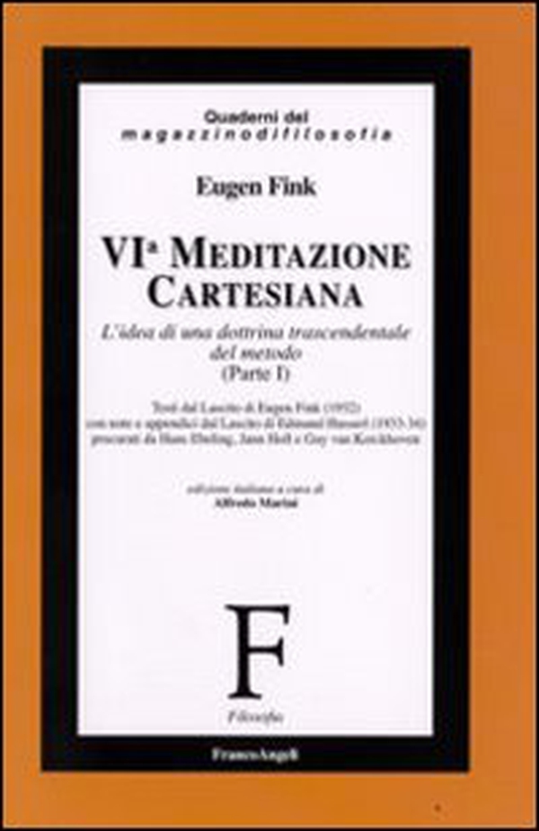 Sesta meditazione cartesiana. L'idea di una dottrina trascendentale del metodo - Librerie.coop Sesta meditazione cartesiana. L'idea di una dottrina trascendentale del metodo - Librerie.coop