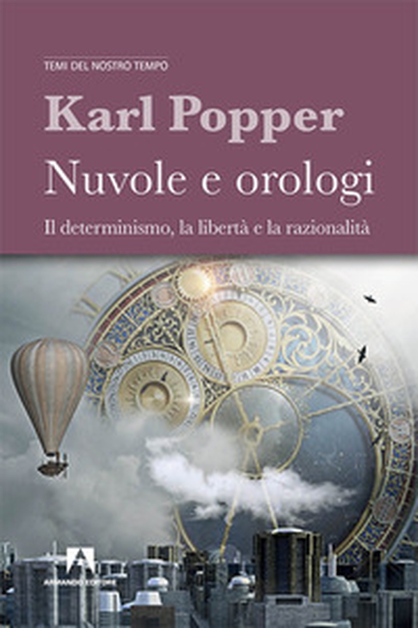 Nuvole e orologi. Il determinismo, la libertà e la razionalità - Librerie.coop Nuvole e orologi. Il determinismo, la libertà e la razionalità - Librerie.coop