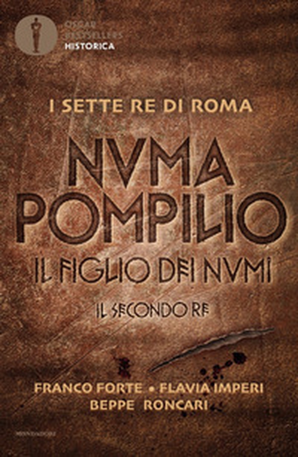 Numa Pompilio. Il figlio dei numi. Il secondo re - Librerie.coop Numa Pompilio. Il figlio dei numi. Il secondo re - Librerie.coop