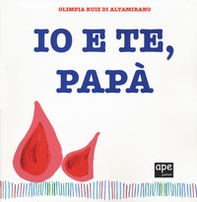 Io e te, papà - Librerie.coop