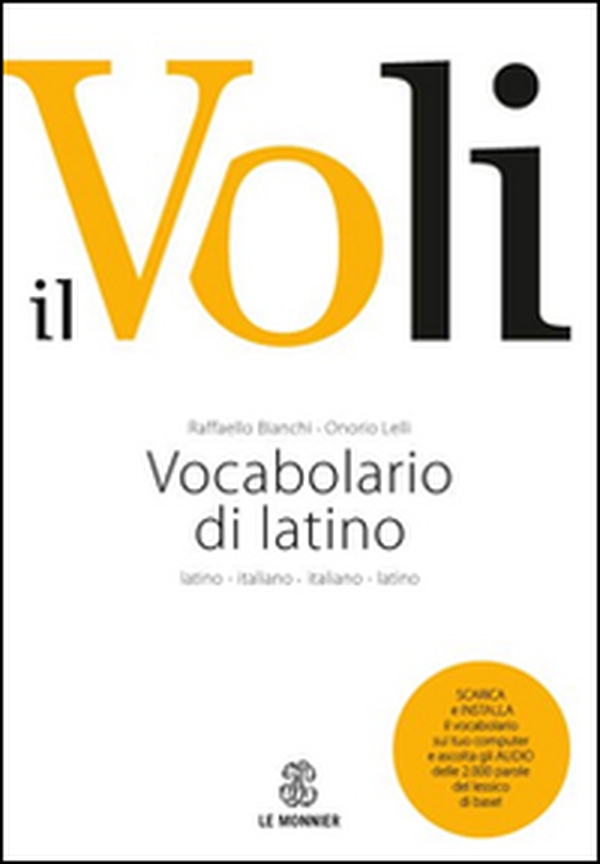 Il Voli. Vocabolario di latino. Latino-italiano, italiano-latino. Con schede grammaticali-Vademecum del latinista - Librerie.coop Il Voli. Vocabolario di latino. Latino-italiano, italiano-latino. Con schede grammaticali-Vademecum del latinista - Librerie.coop