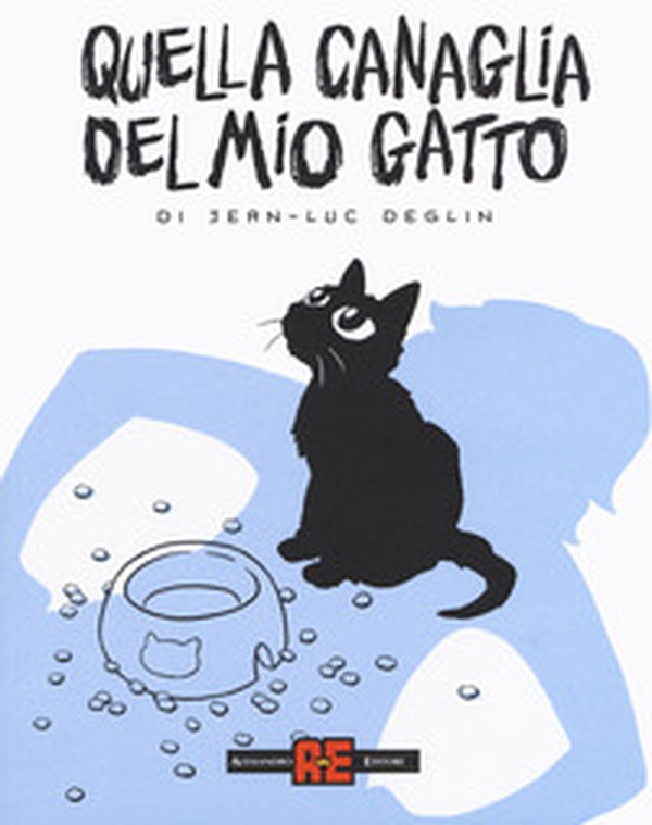 Quella canaglia del mio gatto - Librerie.coop Quella canaglia del mio gatto - Librerie.coop