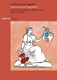 La storia senza aggettivi. Studi in onore di Luigi Rossi - Librerie.coop La storia senza aggettivi. Studi in onore di Luigi Rossi - Librerie.coop