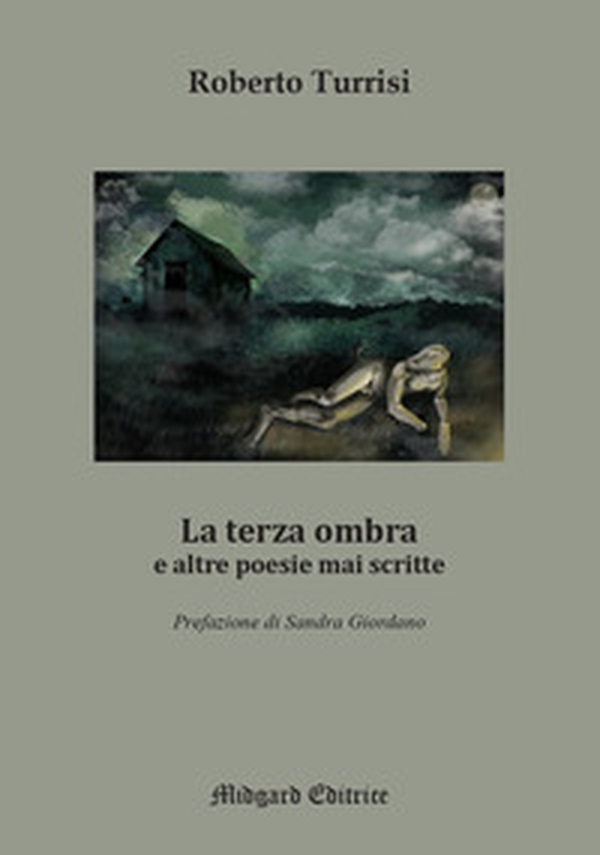 La terza ombra e altre poesie mai scritte - Librerie.coop La terza ombra e altre poesie mai scritte - Librerie.coop