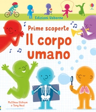 Il corpo umano. Prime scoperte - Librerie.coop Il corpo umano. Prime scoperte - Librerie.coop