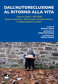 Dall'autoreclusione al ritorno alla vita. «Adotta l'orso», 2014-2020. Sezione narrativa. Primi premi, menzioni speciali e approfondimenti teorici - Librerie.coop