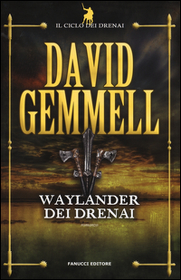Waylander dei Drenai. Il ciclo dei Drenai - Librerie.coop Waylander dei Drenai. Il ciclo dei Drenai - Librerie.coop