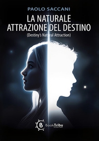 La naturale attrazione del destino - Librerie.coop