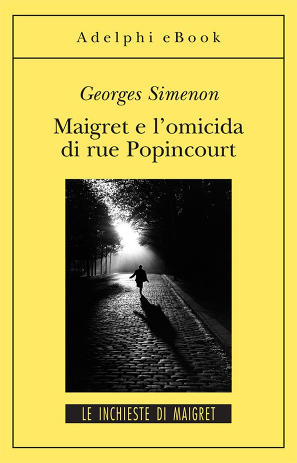 Maigrete e l’omicida di Rue Popincourt - Librerie.coop Maigrete e l’omicida di Rue Popincourt - Librerie.coop