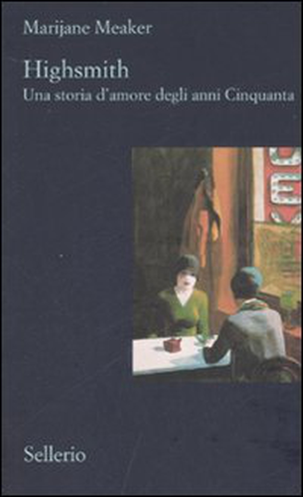 Highsmith. Una storia d'amore degli anni Cinquanta - Librerie.coop Highsmith. Una storia d'amore degli anni Cinquanta - Librerie.coop
