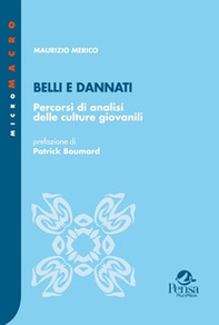 Belli e dannati. Percorsi di analisi delle culture giovanili - Librerie.coop
