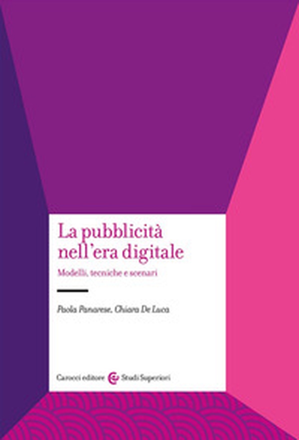 La pubblicità nell'era digitale. Modelli, tecniche e scenari - Librerie.coop La pubblicità nell'era digitale. Modelli, tecniche e scenari - Librerie.coop