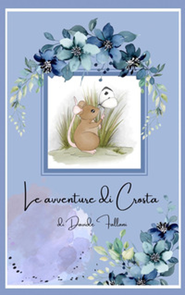 Le avventure di Crosta - Librerie.coop Le avventure di Crosta - Librerie.coop