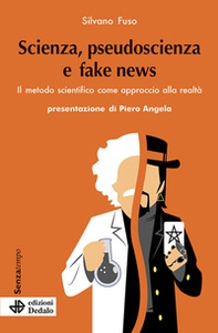 Scienza, pseudoscienza e fake news. Il metodo scientifico come approccio alla realtà - Librerie.coop Scienza, pseudoscienza e fake news. Il metodo scientifico come approccio alla realtà - Librerie.coop