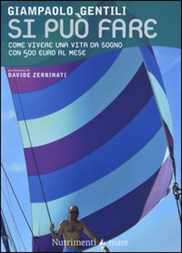 Si può fare. Come vivere una vita da sogno con 500 euro al mese - Librerie.coop Si può fare. Come vivere una vita da sogno con 500 euro al mese - Librerie.coop