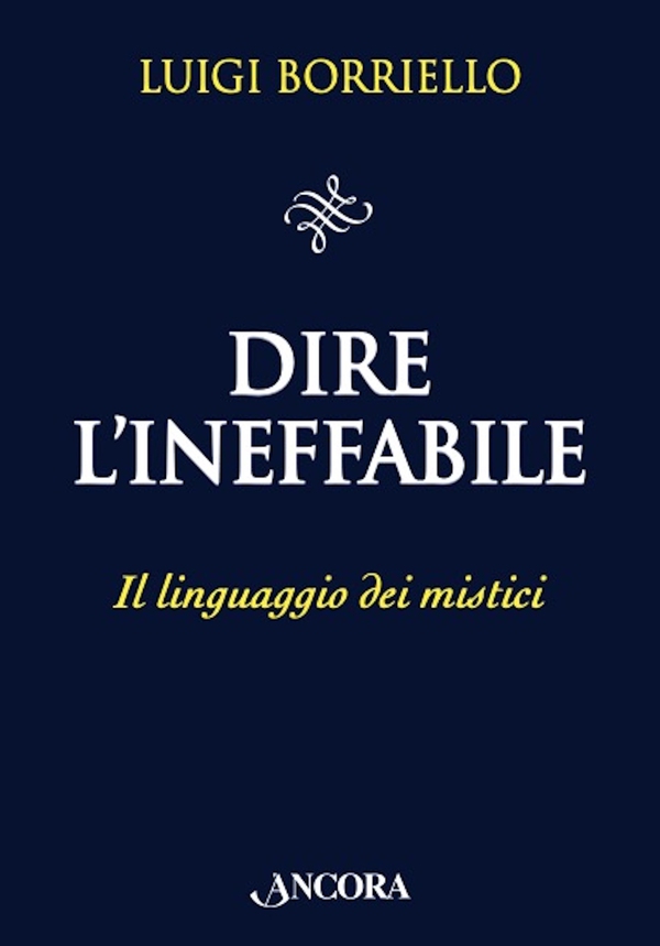 Dire l'Ineffabile - Librerie.coop Dire l'Ineffabile - Librerie.coop