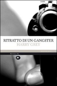 Ritratto di un gangster - Librerie.coop