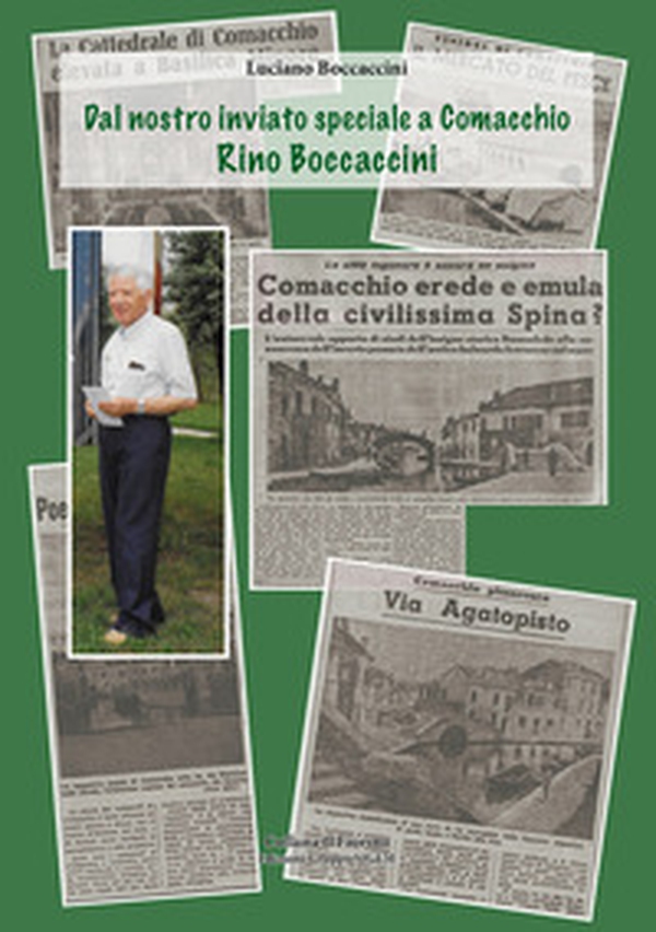 Dal nostro inviato speciale a Comacchio Rino Boccaccini - Librerie.coop Dal nostro inviato speciale a Comacchio Rino Boccaccini - Librerie.coop