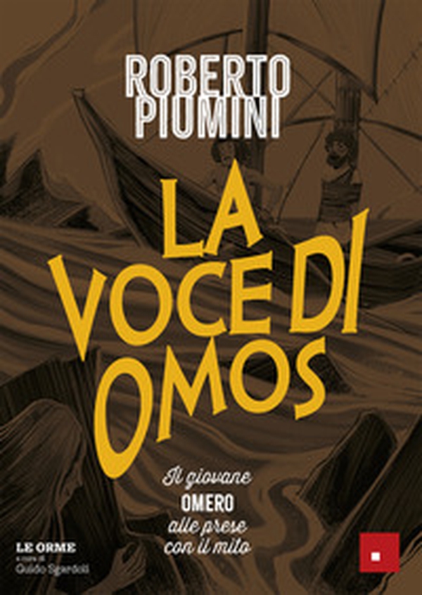 La voce di Omos. Il giovane Omero alle prese con il mito - Librerie.coop