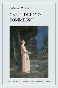 Canti dell'io sommesso - Librerie.coop Canti dell'io sommesso - Librerie.coop