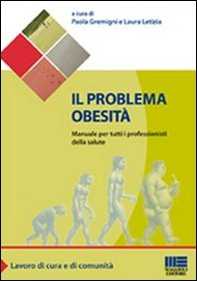 Il problema obesità. Manuale per tutti i professionisti della salute - Librerie.coop