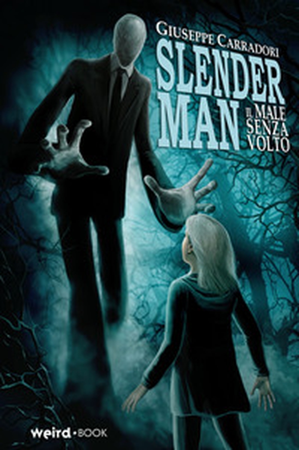 Slender Man. Il male senza volto - Librerie.coop Slender Man. Il male senza volto - Librerie.coop