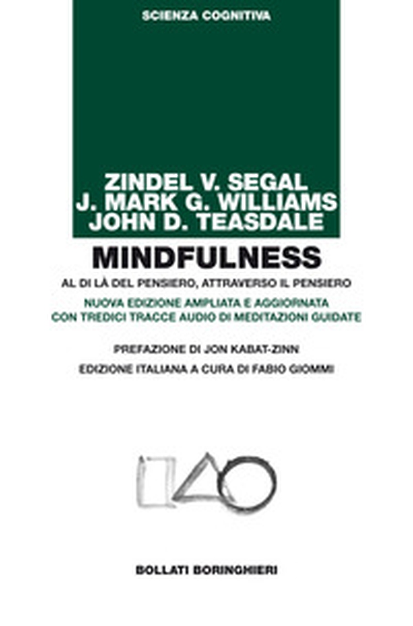 Mindfulness. Al di là del pensiero, attraverso il pensiero - Librerie.coop Mindfulness. Al di là del pensiero, attraverso il pensiero - Librerie.coop