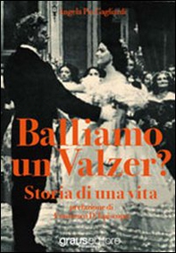 Balliamo un valzer? Storia di una vita - Librerie.coop