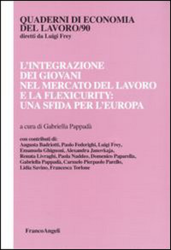 L'integrazione dei giovani nel mercato del lavoro e la flexicurity: una sfida per l'Europa - Librerie.coop L'integrazione dei giovani nel mercato del lavoro e la flexicurity: una sfida per l'Europa - Librerie.coop