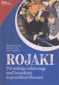 Rojaki. Pol stoletja sodelovanja med beneskimi in pososkimi slovenci - Librerie.coop