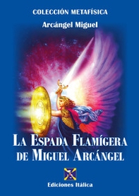 La espada flamígera de Miguel Arcángel - Librerie.coop
