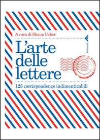 L'arte delle lettere. 125 corrispondenze indimenticabili - Librerie.coop L'arte delle lettere. 125 corrispondenze indimenticabili - Librerie.coop