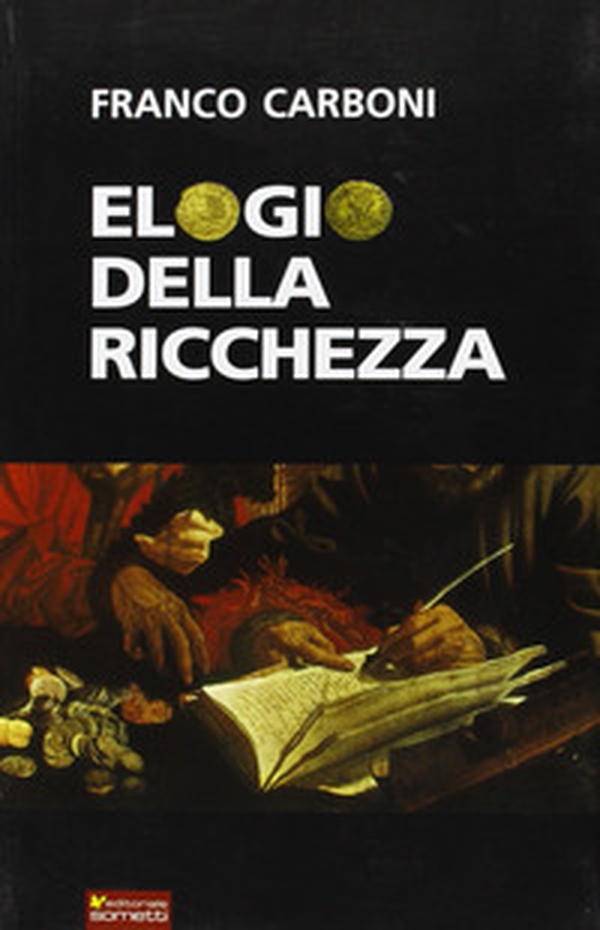 Elogio della ricchezza - Librerie.coop Elogio della ricchezza - Librerie.coop