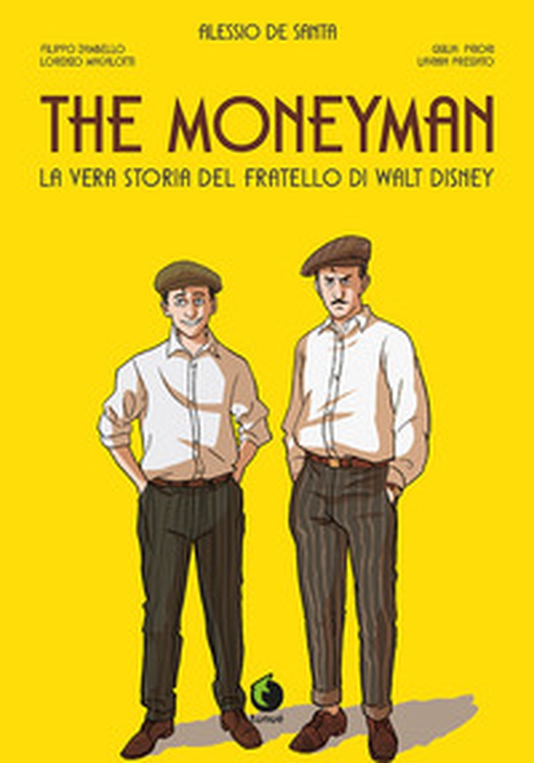 The moneyman. La vera storia del fratello di Walt Disney - Librerie.coop The moneyman. La vera storia del fratello di Walt Disney - Librerie.coop