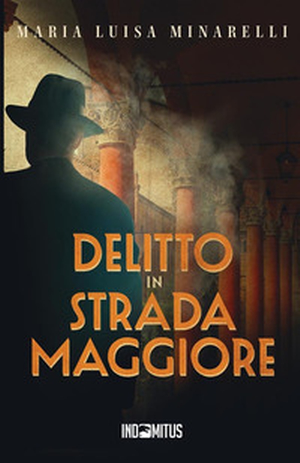 Delitto in Strada Maggiore - Librerie.coop Delitto in Strada Maggiore - Librerie.coop