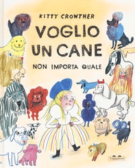 Voglio un cane. Non importa quale - Librerie.coop Voglio un cane. Non importa quale - Librerie.coop
