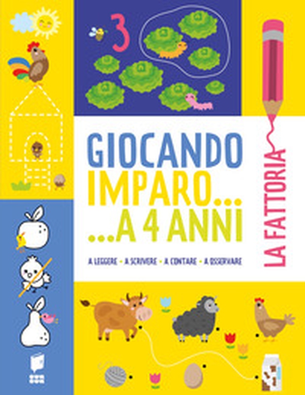 La fattoria. Giocando imparo... a 4 anni - Librerie.coop La fattoria. Giocando imparo... a 4 anni - Librerie.coop