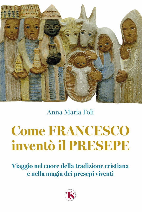 Come Francesco inventò il presepe - Librerie.coop Come Francesco inventò il presepe - Librerie.coop