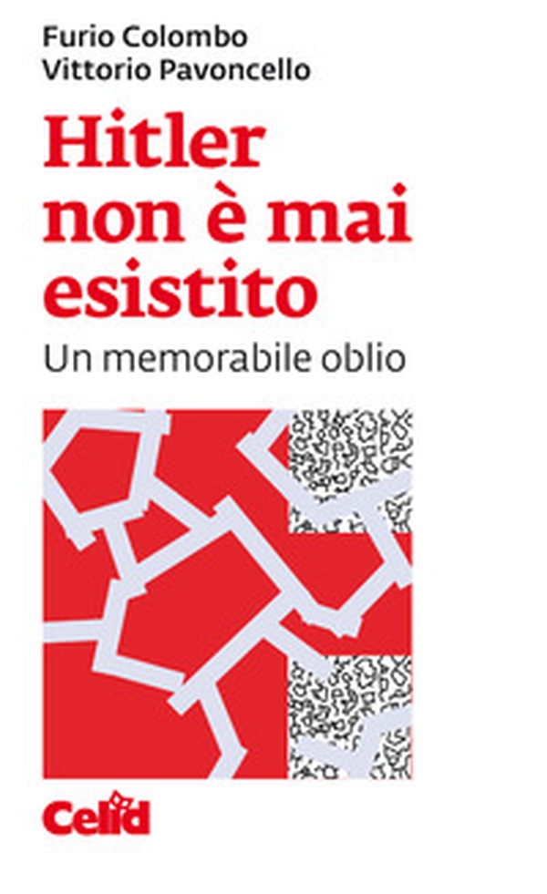 Hitler non è mai esistito. Un memorabile oblio - Librerie.coop Hitler non è mai esistito. Un memorabile oblio - Librerie.coop